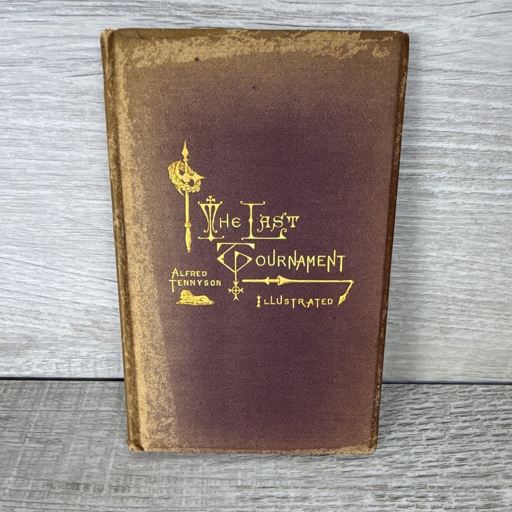 Antique 1872 Alfred Tennyson The Last Tournament Illustrated Osgood Hardcover